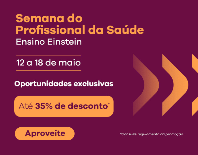 Vem aí Semana do Profissional da Saúde Ensino Einstein - Ação