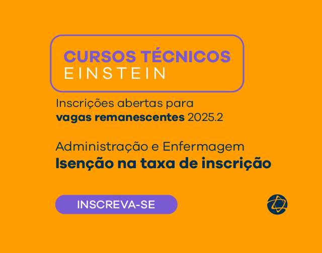 Cursos Técnicos Einstein - Vagas Remanescentes - Inscreva-se