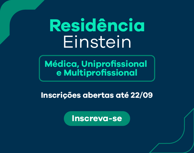 Residência Einstein Médica, Uniprofissional e Multiprofissional - Inscreva-se