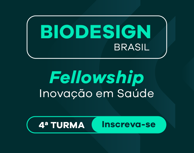 Biodesigne Brasil Felloship Inovação em Saúde