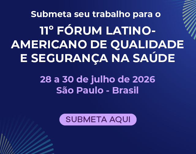 Evento (IHI) 11 Fórum Latino-Americano de Qualidade e Segurança na Saúde