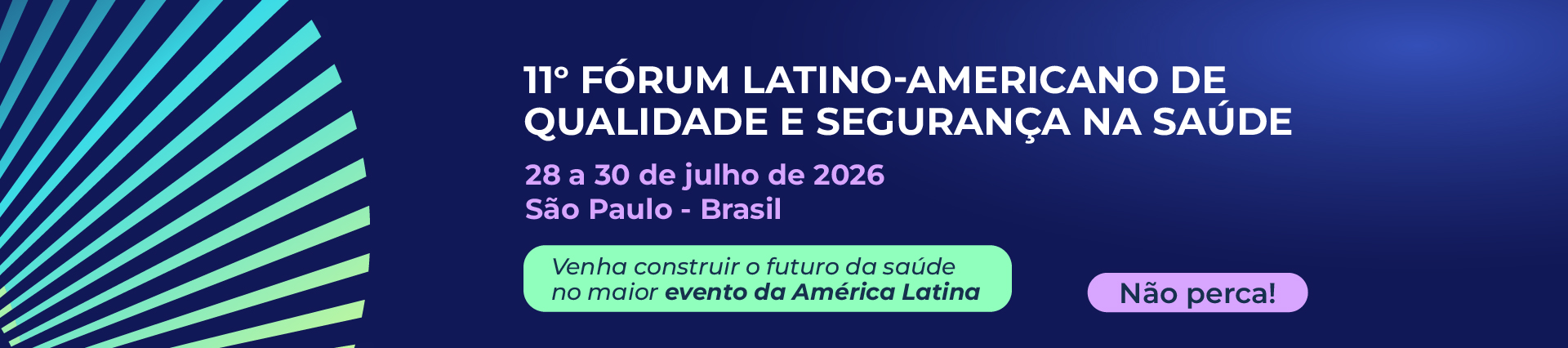 11º Fórum Latino-Americano de Qualidade e Segurança na Saúde - Link hotsite