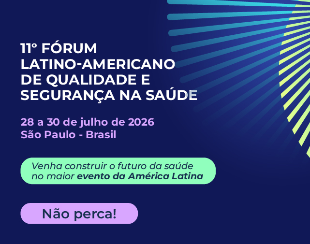 11º Fórum Latino-Americano de Qualidade e Segurança na Saúde - Link hotsite