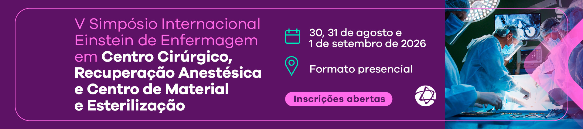 Evento: V Simpósio Internacional Einstein de Enfermagem em Centro Cirúrgico, Recuperação Anestésica e Centro de Material e Esterilização