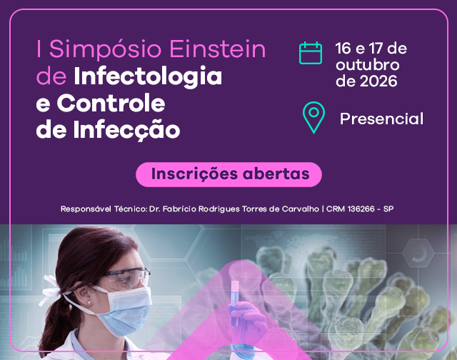 Evento: I Simpósio Einstein de Infectologia e Controle de Infecção